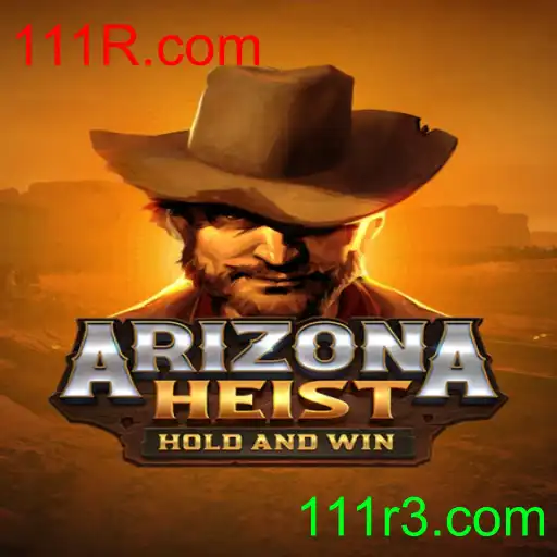 ArizonaHeist